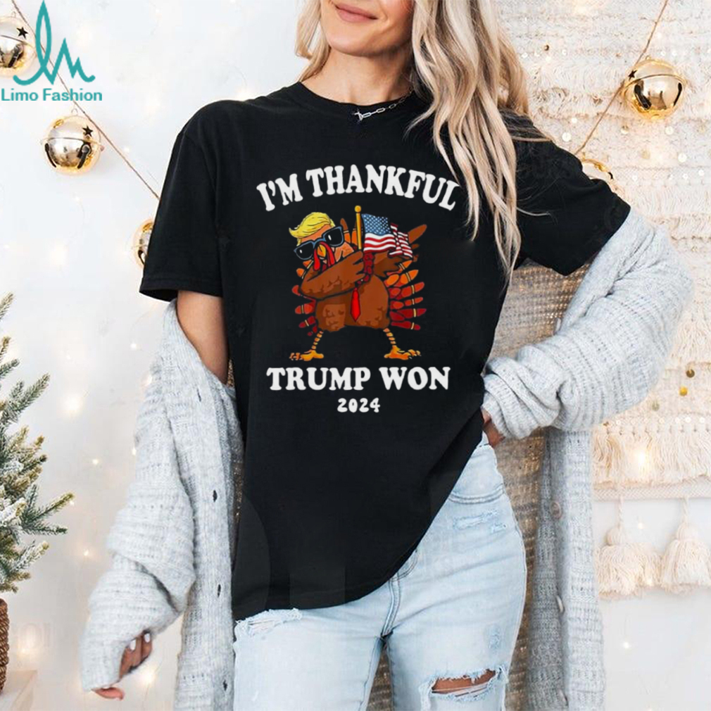 Im Thankful Trump Won 2024 Thanksgiving Turkey Shirt Im Thankful Trump Won 2024 Thanksgiving Turkey Shirt