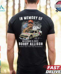 In Memory Of Bobby Allison Thank You For The Memories Shirt
