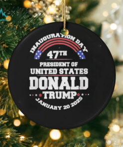 Inauguration Day 47th President Of United States Donald Trump January 20 2025 Shirt