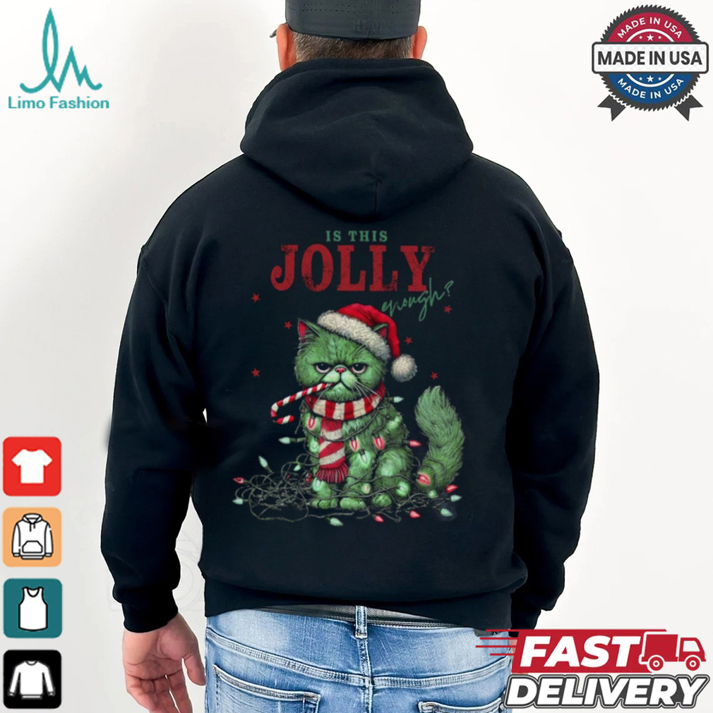Is This Jolly Enough Cat Lover Christmas Shirt Is This Jolly Enough Cat Lover Christmas Shirt