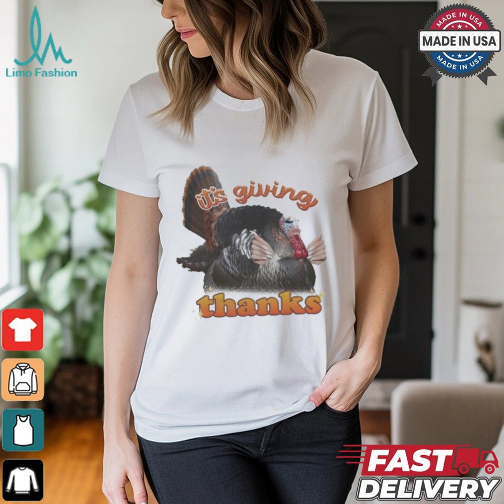 It’s Giving Thanks Turkey Thanksgiving T shirts It’s Giving Thanks Turkey Thanksgiving T shirts