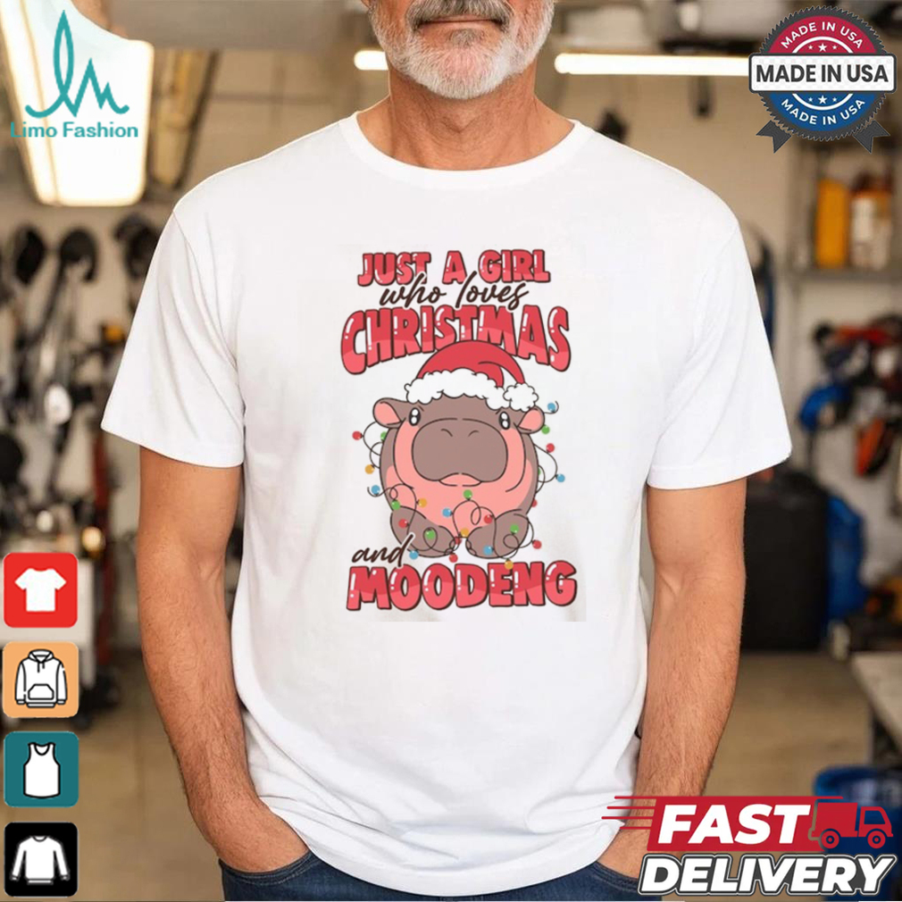 Just A Girl Who Loves Christmas and Moodeng Shirt Just A Girl Who Loves Christmas and Moodeng Shirt