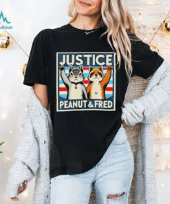 Justice for Peanut the Squirrel and Fred the Racoon Shirt