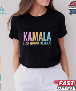 Kamala First Woman President T Shirts