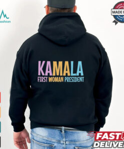 Kamala First Woman President T Shirts