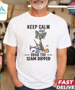 Keep Calm And Grab He Seam Ripper Crazy Cat Sewing Quilting Sewing And Quilting T Shirt