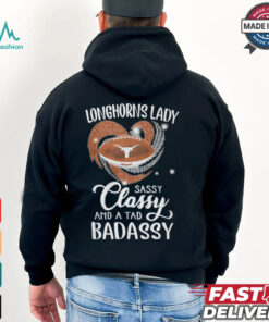 Longhorns Laydy Sassy Classy And A Tad Badassy Shirt
