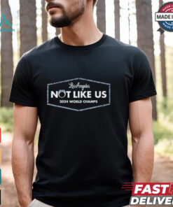 Los Angeles Dodgers Not Like Us 2024 World Champions T shirts