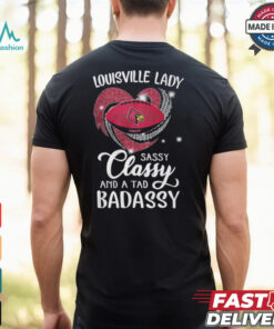 Louisville Laydy Sassy Classy And A Tad Badassy Shirt