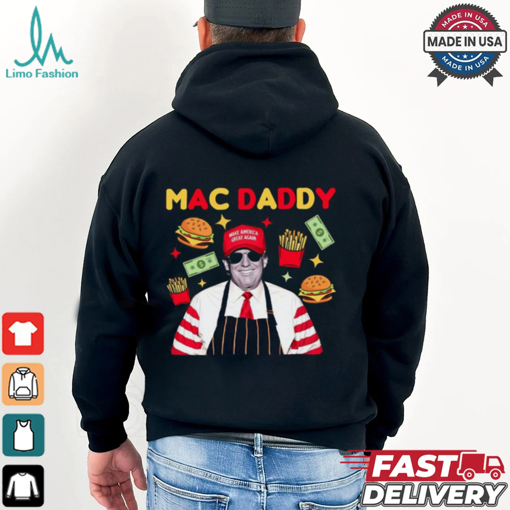 Mac Daddy Funny Donald Trump T Shirt Mac Daddy Funny Donald Trump T Shirt