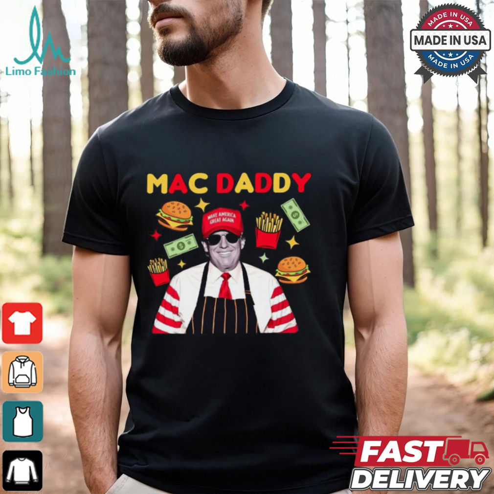 Mac Daddy Funny Donald Trump T Shirt Mac Daddy Funny Donald Trump T Shirt