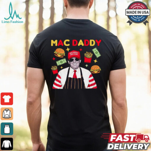 Mac Daddy Funny Donald Trump T Shirt