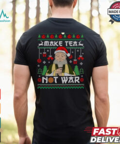 Make Tea Not War Ugly Christmas Shirt