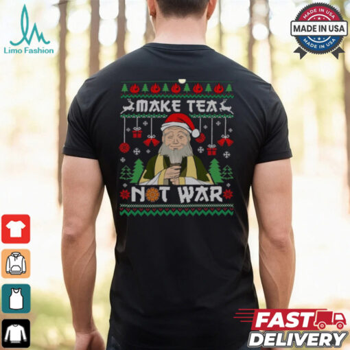 Make Tea Not War Ugly Christmas Shirt