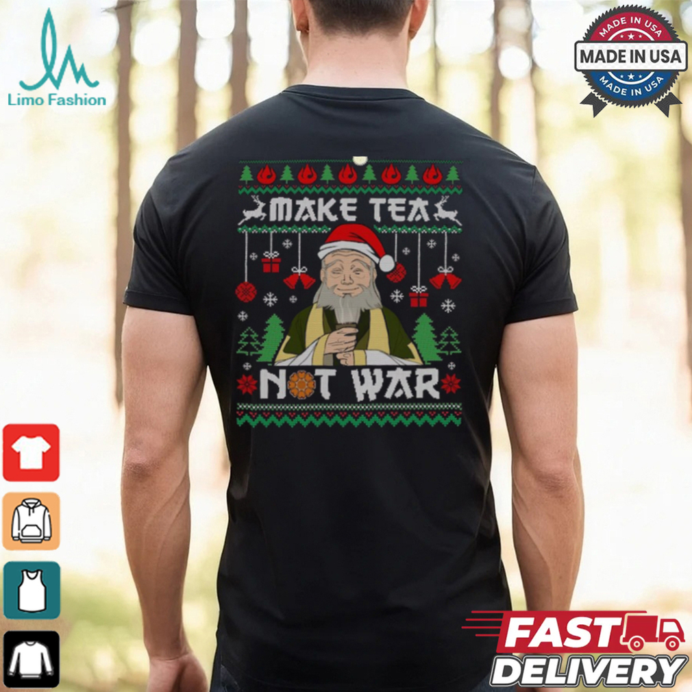 Make Tea Not War Ugly Christmas Shirt Make Tea Not War Ugly Christmas Shirt