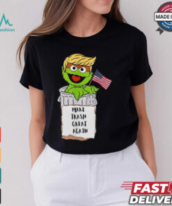 Make Trash Great Again Trump Garbage Reference 2024 T shirts