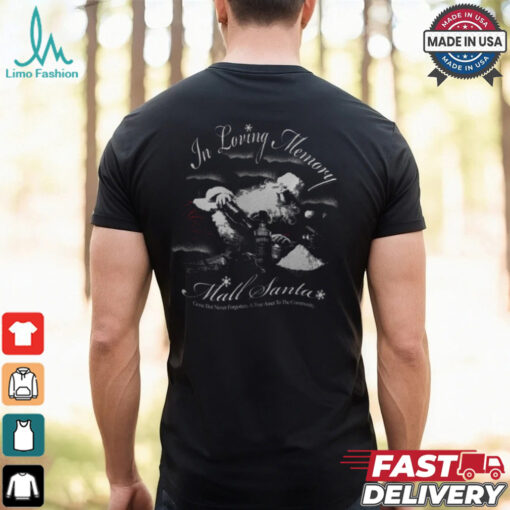 Mall Santa In Loving Memory Shirt
