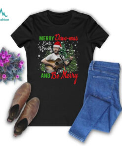Merry Dave mas And Be Merry Shirt