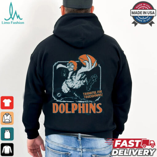 Miami Dolphins Thankful For Touchdowns Shirt