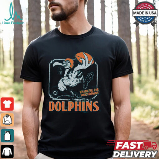 Miami Dolphins Thankful For Touchdowns Shirt