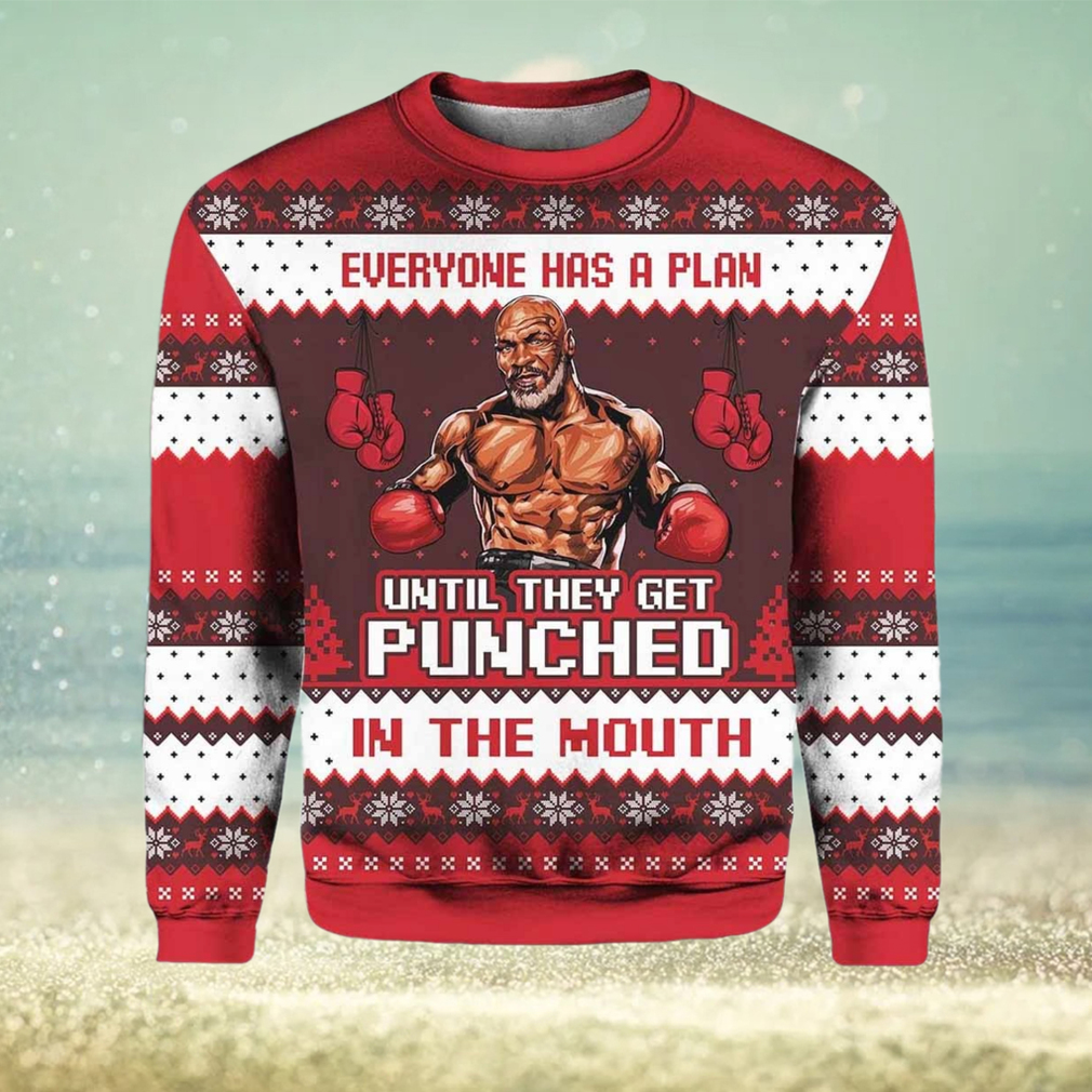 Mike Tyson Everyone Has A Plan Until They Get Punched in the Mouth Ugly Christmas Sweater Mike Tyson Everyone Has A Plan Until They Get Punched in the Mouth Ugly Christmas Sweater
