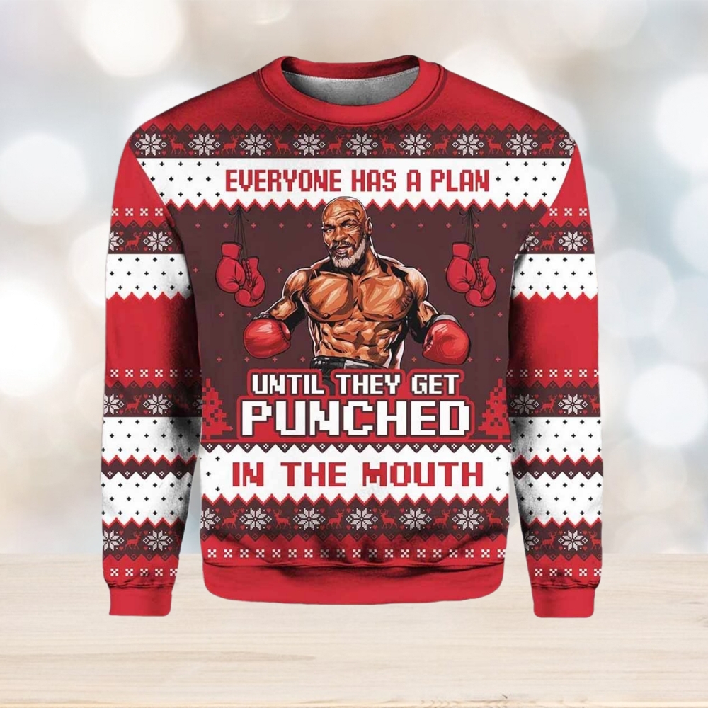 Mike Tyson Everyone Has A Plan Until They Get Punched in the Mouth Ugly Christmas Sweater Mike Tyson Everyone Has A Plan Until They Get Punched in the Mouth Ugly Christmas Sweater