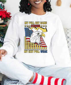 My Pull Out Game Strong My Exit Poll Weak Shirt