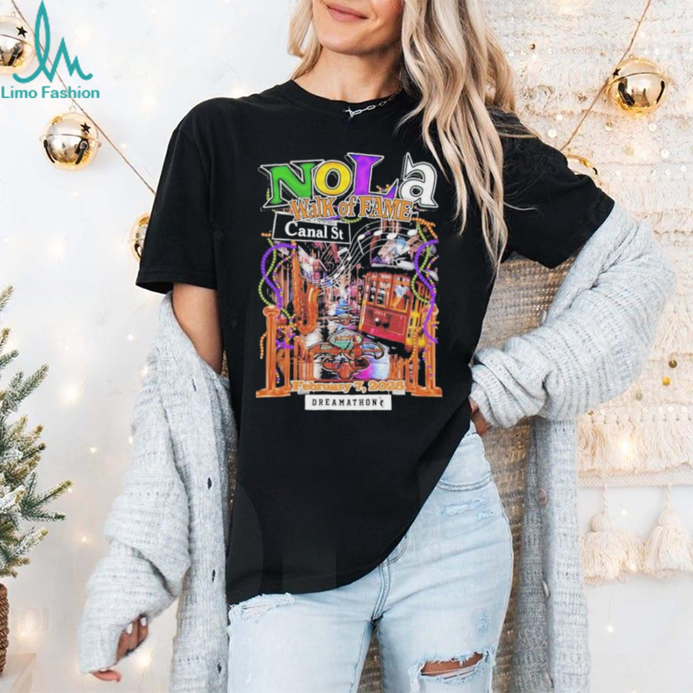NOLA Walk Of Fame February 7 2025 Dreamathons T Shirts NOLA Walk Of Fame February 7 2025 Dreamathons T Shirts