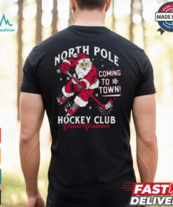 North Pole Coming To Town Hockey Club Shirt