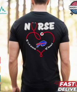 Nurse it’s a work of heart Buffalo Bills shirt