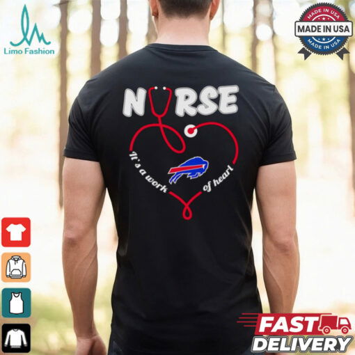 Nurse it’s a work of heart Buffalo Bills shirt