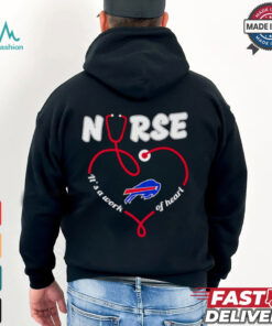 Nurse it’s a work of heart Buffalo Bills shirt