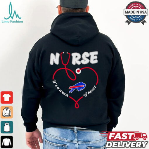 Nurse it’s a work of heart Buffalo Bills shirt