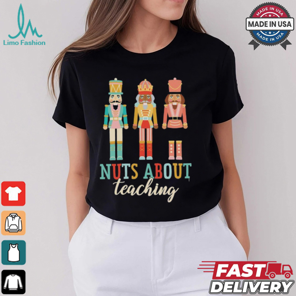 Nuts About Teaching Christmas Shirt Nuts About Teaching Christmas Shirt
