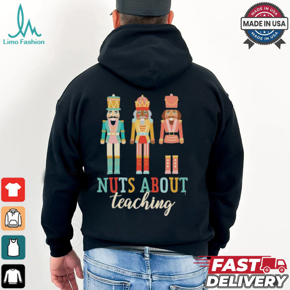 Nuts About Teaching Christmas Shirt Nuts About Teaching Christmas Shirt