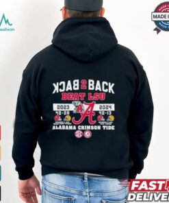 Official Alabama Crimson Tide Back 2 Back Beat LSU Tigers 2023 2024 Shirt