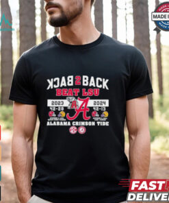 Official Alabama Crimson Tide Back 2 Back Beat LSU Tigers 2023 2024 Shirt