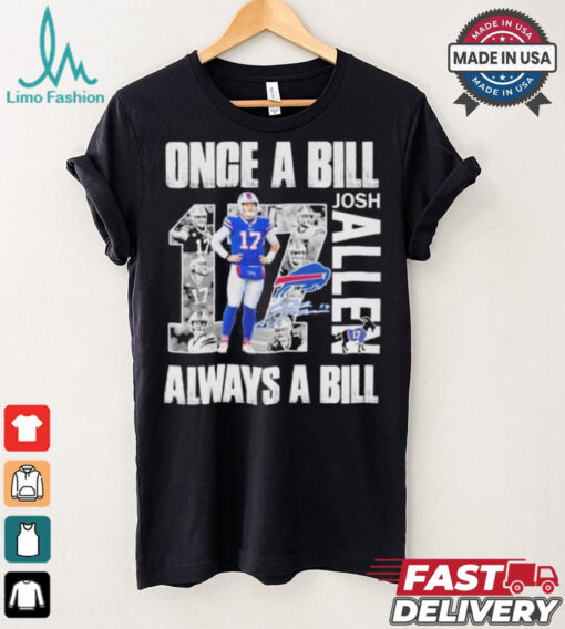 Official Buffalo Bills Josh Allen Once A Bill Always A Bill Shirt