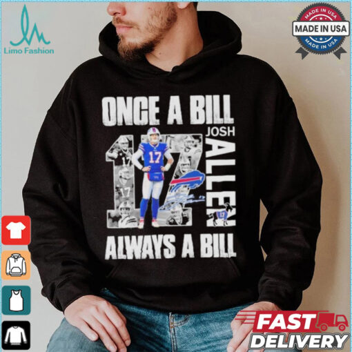 Official Buffalo Bills Josh Allen Once A Bill Always A Bill Shirt