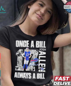 Official Buffalo Bills Josh Allen Once A Bill Always A Bill Shirt