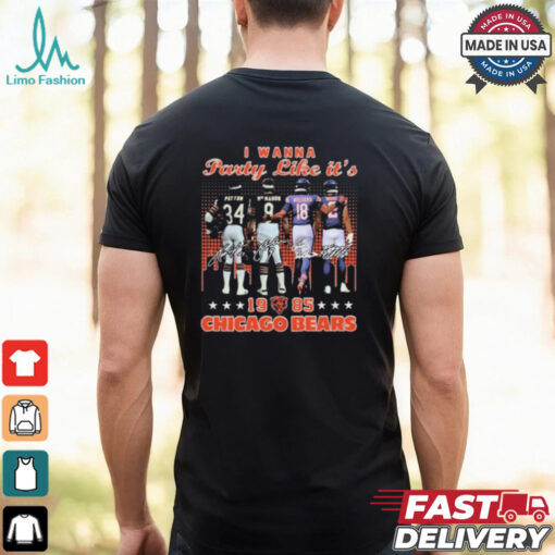Official I Wanna Party Like It 1985 Chicago Bears Payton, McMahon Signatures t shirt