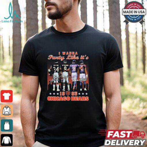Official I Wanna Party Like It 1985 Chicago Bears Payton, McMahon Signatures t shirt