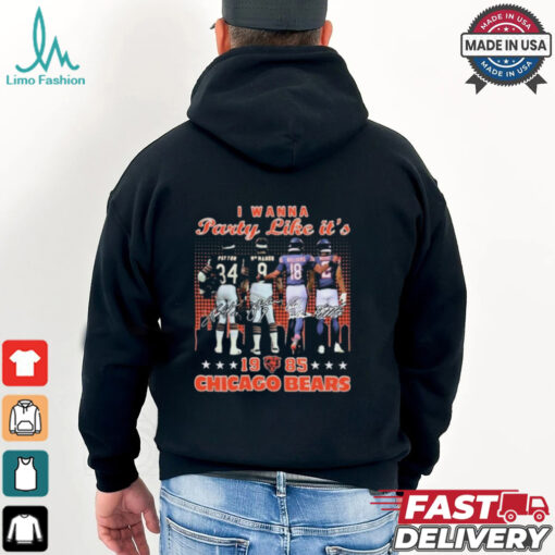 Official I Wanna Party Like It 1985 Chicago Bears Payton, McMahon Signatures t shirt
