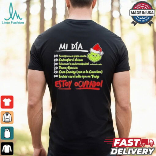 Official Mi Dia Estoy Ocupado Grinch Chrsitmas T shirts