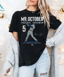 Official Mr. october freddie freeman los angeles baseball mlb T shirt