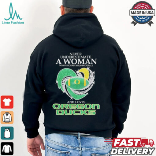 Official Never Underestimate A Woman Who Understand Football And Loves Oregon Ducks X Heart Diamond Shirt