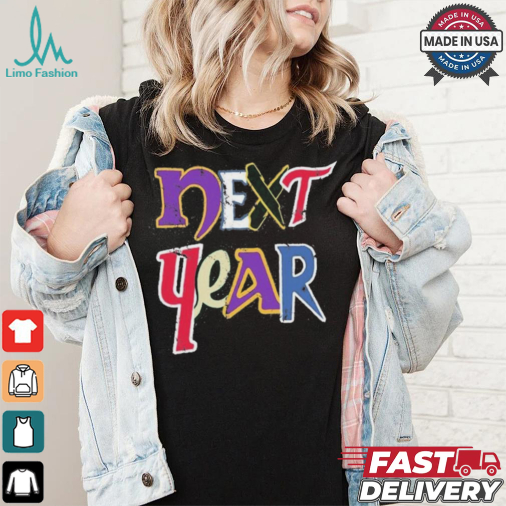 Official Next Year Minnesota Sports Teams Shirt Official Next Year Minnesota Sports Teams Shirt