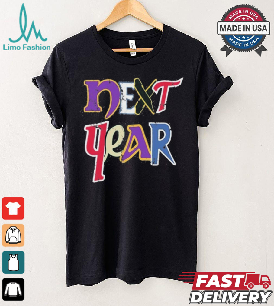 Official Next Year Minnesota Sports Teams Shirt Official Next Year Minnesota Sports Teams Shirt