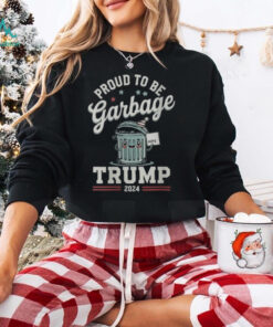 Official Not a garbage proud to be garbage vote Trump supporters 2024 T shirt