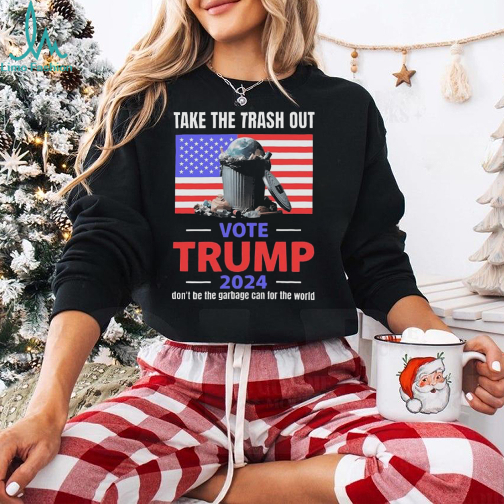 Official Official Take the trash out vote Trump 2024 don’t be the garbage truck can for the world T shirt Official Official Take the trash out vote Trump 2024 don’t be the garbage truck can for the world T shirt